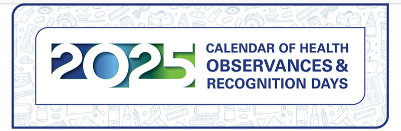 2025 Calendar of Health Observances